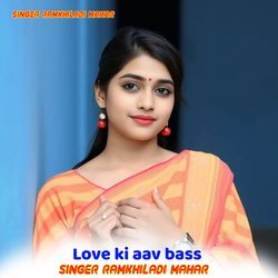 Love ki aav bass