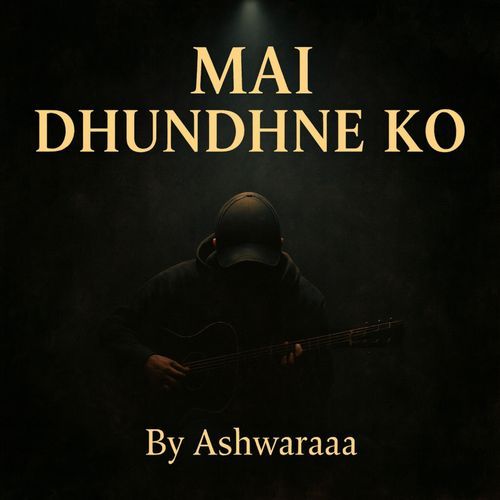 Mai Dhundhne Ko