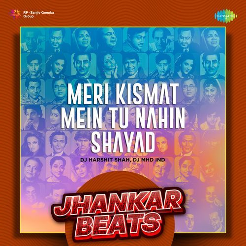 Meri Kismat Mein Tu Nahin Shayad - Jhankar Beats