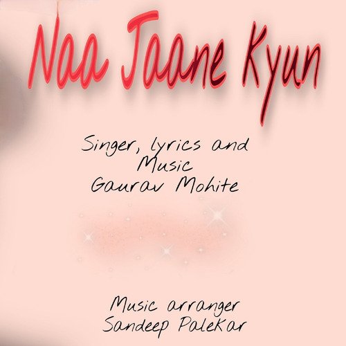 Naa Jaane Kyun