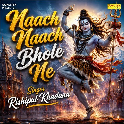 Naach Naach Bhole Ne