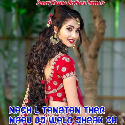 Nach L Tanatan Thar Maau DJ Walo Jhaak Ch