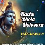 Nache Bhola Maheswar