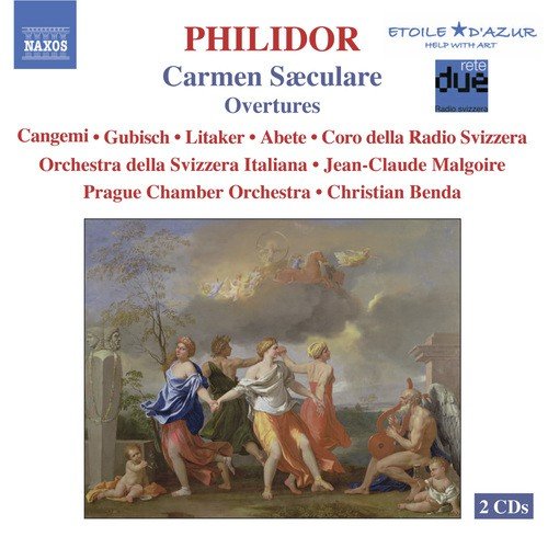 Philidor, F-A.D.: Carmen Saeculare / Overtures