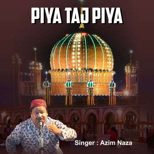 Piya Taj Piya