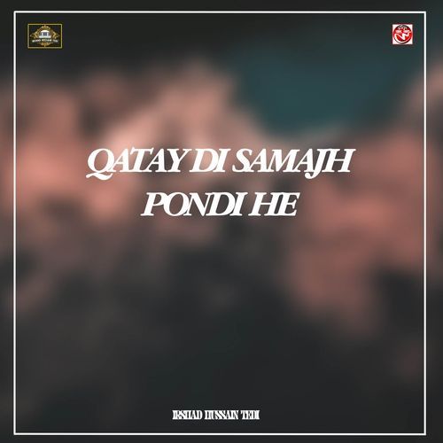 Qatay Di Samajh Pondi He
