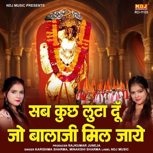 Sab Kuch Luta Du Jo Balaji Mil Jaye