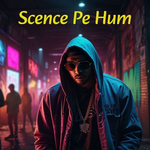 Scence Pe Hum