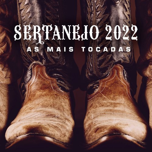 Sertanejo 2022 As Mais Tocadas