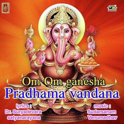 Om Om Ganesha Pradhama Vandana