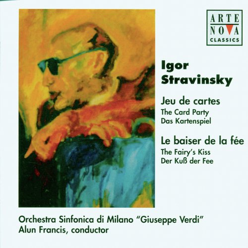 Stravinsky: Le Baiser De La Fée / Jeu De Cartes