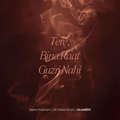 Tere, Bina Raat Guzri Nahi