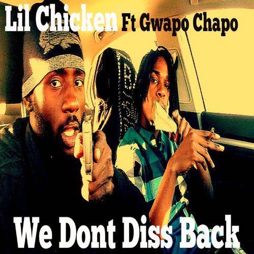 We Don't Diss Back (feat. GWAPO CHAPO)
