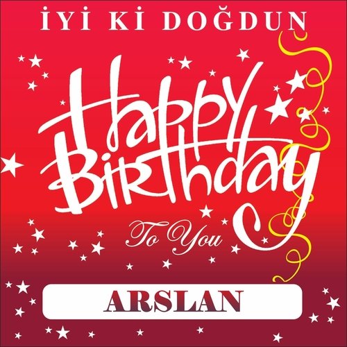 İyi Ki Doğdun Arslan cover art