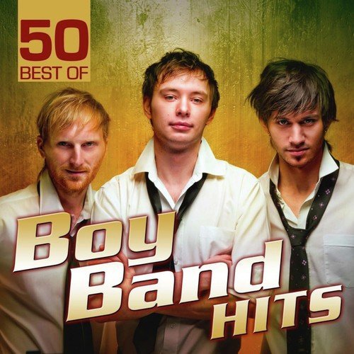 50 Best of Boy Band Hits
