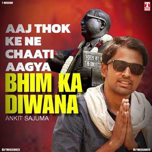 Aaj Thok Ke Ne Chaati Aagya (Bhim Ka Diwana)