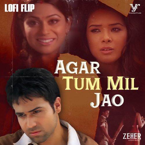 Agar Tum Mil Jao (Lofi Flip \ From "Zeher")