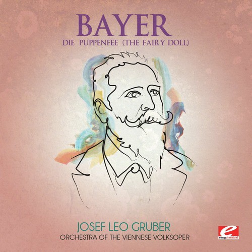 Bayer: Die Puppenfee (The Fairy Doll) [Digitally Remastered]