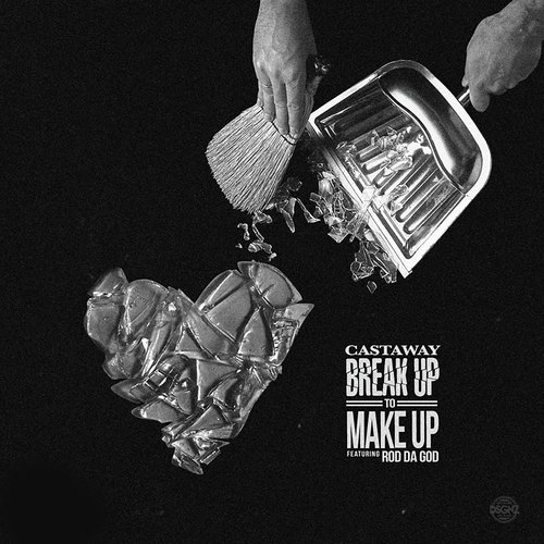 Breakup To Makeup (feat. Rod Da God) (Clean)