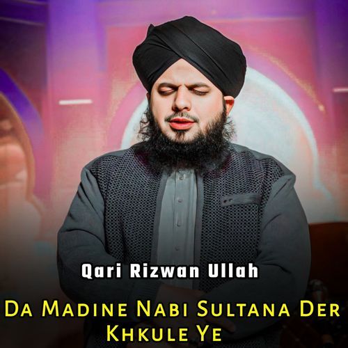 Da Madine Nabi Sultana Der Khkule Ye