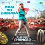 Dam Tu Dikhaja (From &quot;Game Changer&quot;) (Hindi)