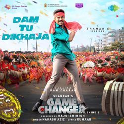 Dam Tu Dikhaja (From &quot;Game Changer&quot;) (Hindi)-E1ARYgdXAmQ