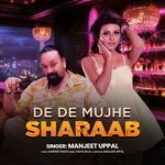 De De Mujhe Sharaab