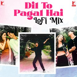 Dil To Pagal Hai - LoFi Mix-ClEGejFeBQU