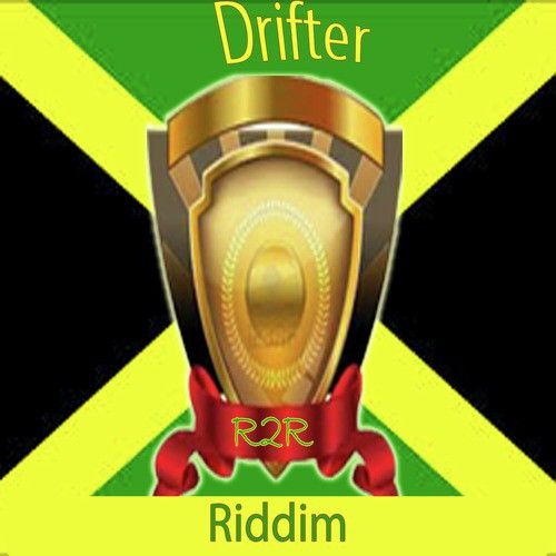 Drifter Riddim