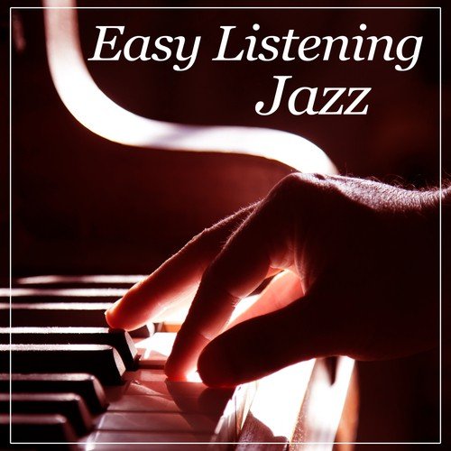 Easy Listening Jazz - Piano Sounds for Stress Relief, Jazz Music for Better Day, Chill Jazz, Blue Piano