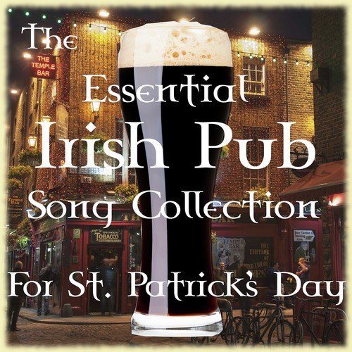 Essential Irish Pub Song Collection for St Patrick's Day