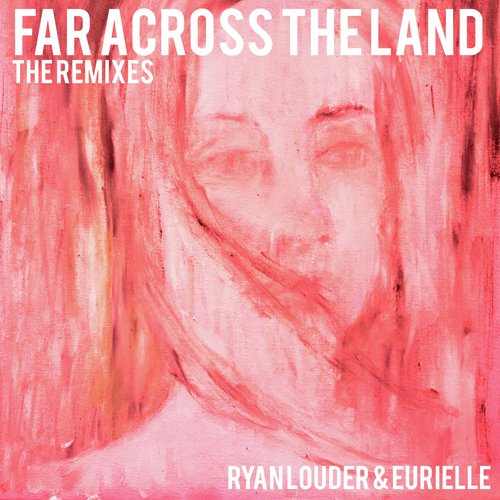 Far Across The Land : The Remixes_poster_image