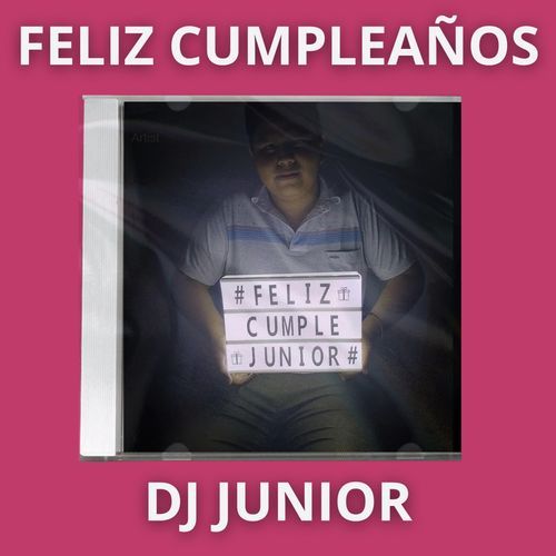 Feliz Cumpleaños Dj Junior cover art