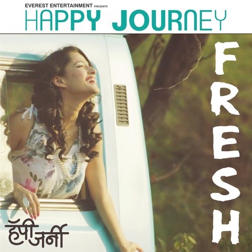 Fresh (From "Happy Journey")