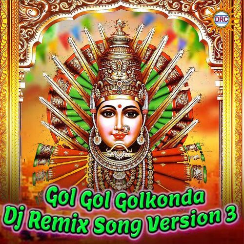 Gol Gol Golkonda (Dj Remix Song Version 3)