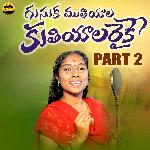 Gunuka Muthiyala Kuthiyala Raike, Pt. 2