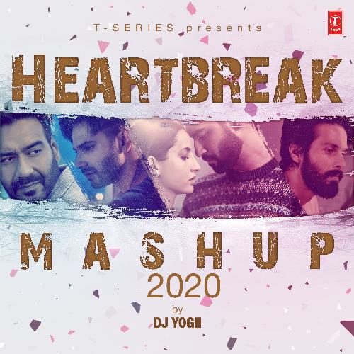 Heartbreak Mashup 2020 (Remix By Dj Yogii)