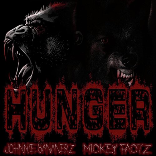 Hunger (feat. Mickey Factz)