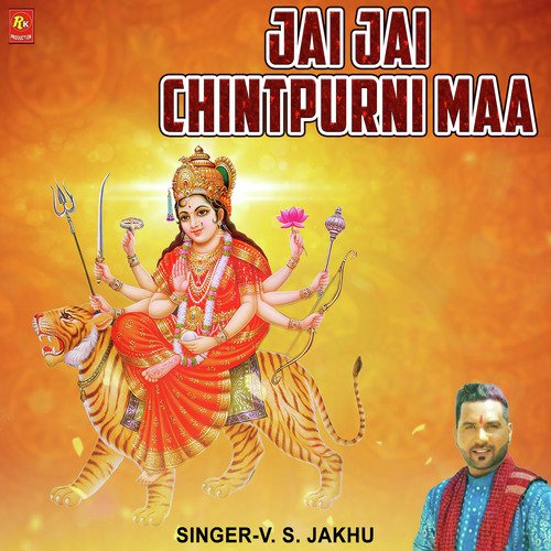 Jai Jai Chintpurni Maa