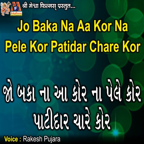 Jo Baka Na Aa Kor Na Pele Kor Patidar Chare Kor