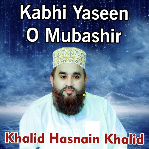 Kabhi Yaseen O Mubashir