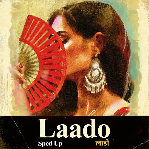 Laado - Sped Up