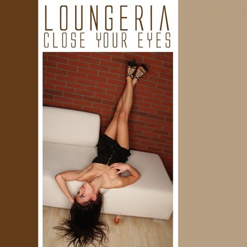 Loungeria - Close Your Eyes