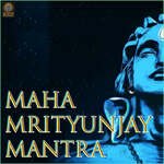 Maha Mrityunjaya Mantra