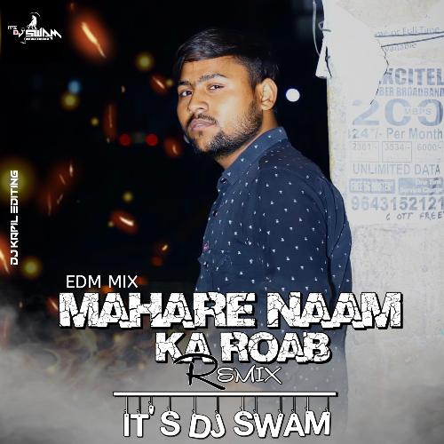 Mahare Naam Ka Roab (Remix)