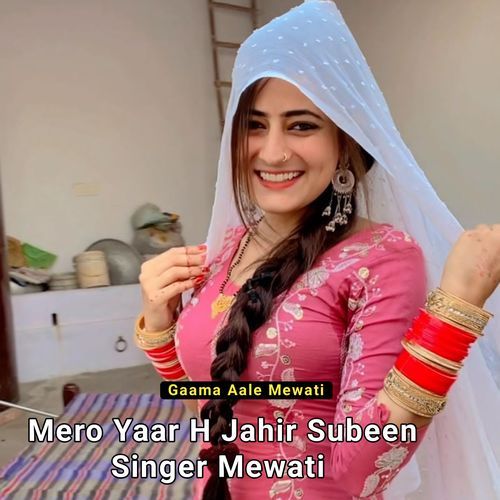 Mero Yaar H Jahir Subeen Singer Mewati