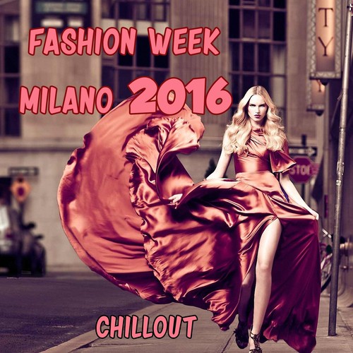 Milano Fashion Week (Chillout)