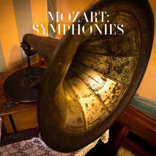 Mozart: Symphonies