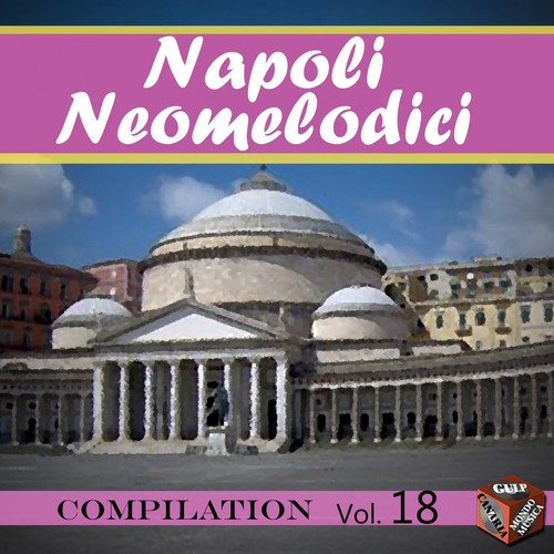 Neomelodici Compilation, Vol. 18