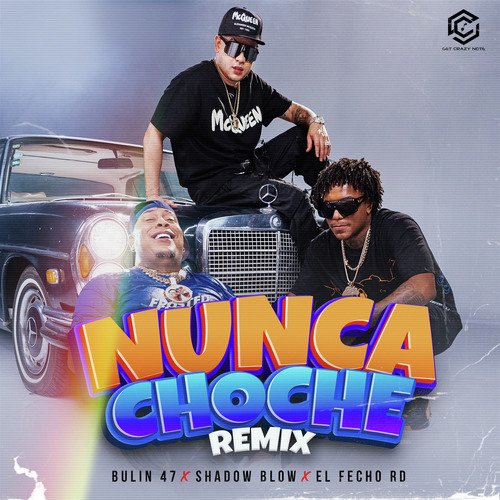 Nunca Choche (Remix)